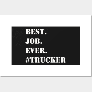 WHITE BEST JOB EVER #TRUCKER Posters and Art